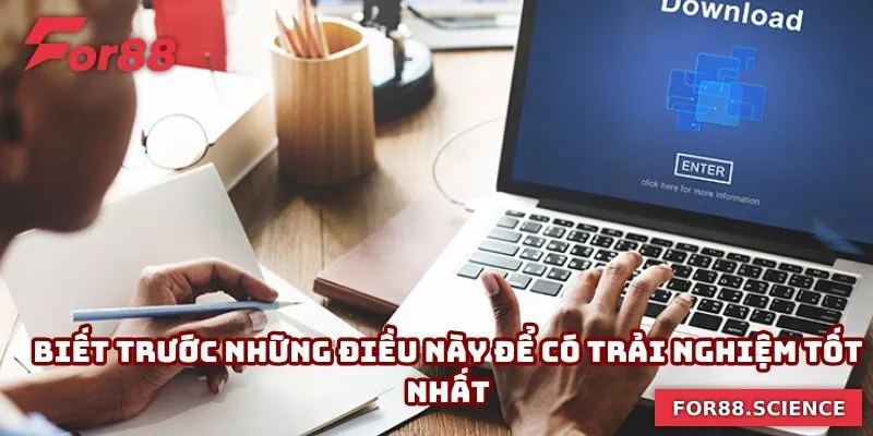 Tải App For88 - Truy Cập Cá Cược Siêu Tốc, Không Gián Đoạn Biết trước những điều này để có trải nghiệm tốt nhất