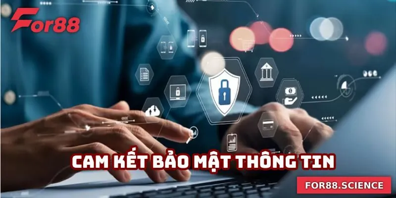 Quyền Riêng Tư For88 - Đảm Bảo Lợi Ích Và An Toàn Thông Tin Cam kết không kinh doanh dữ liệu người chơi