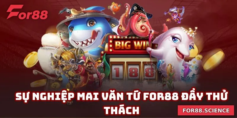 Mai Văn Tứ - CEO For88, Thành Tựu Cùng Bí Quyết Thành Công Sự nghiệp đầy ấn tượng của anh trong hành trình đầy chông gai